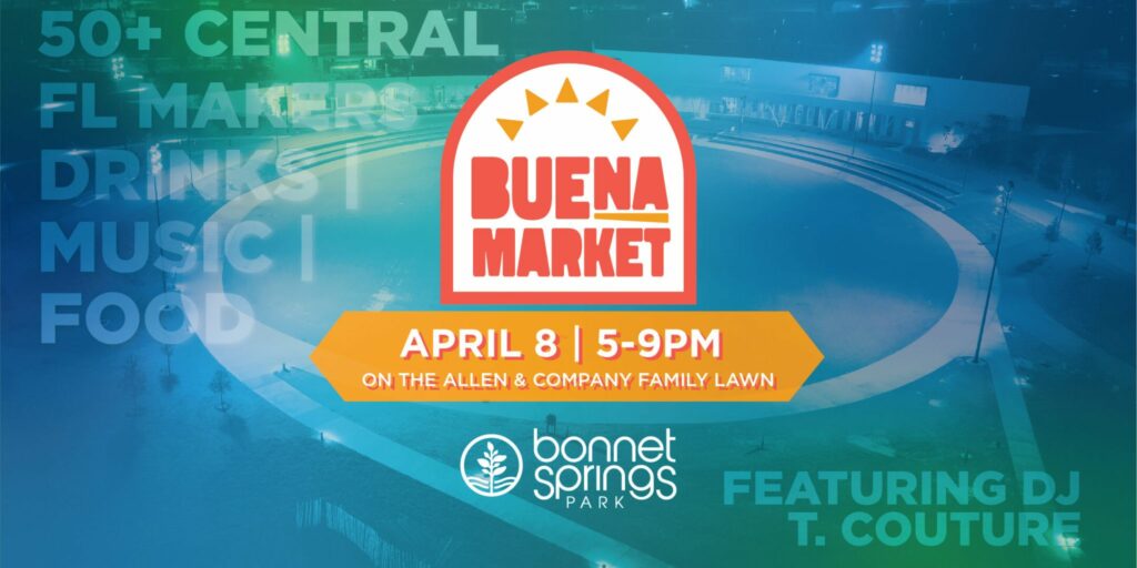 Buena Market at Bonnet Springs Park event poster