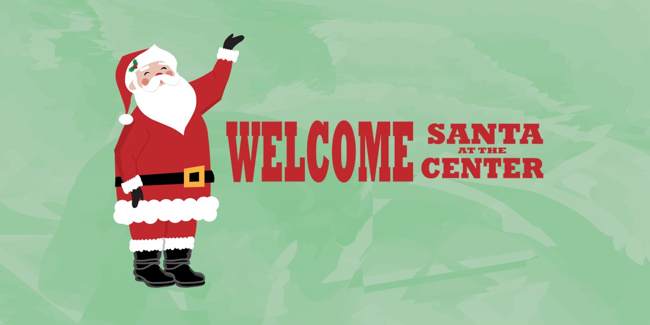 Welcome Santa at the Welcome Center